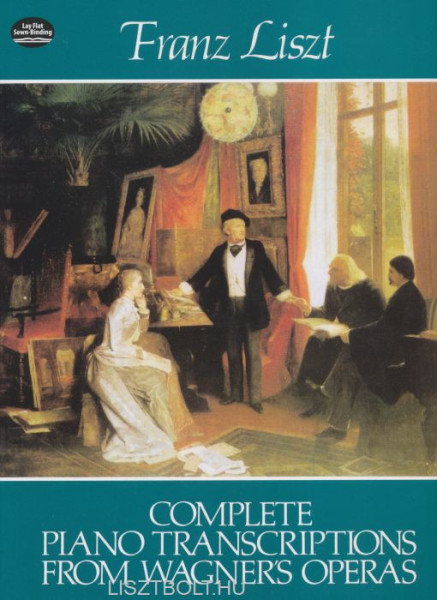 Liszt Ferenc: Complete Piano Transcriptions from Wagner's Operas
