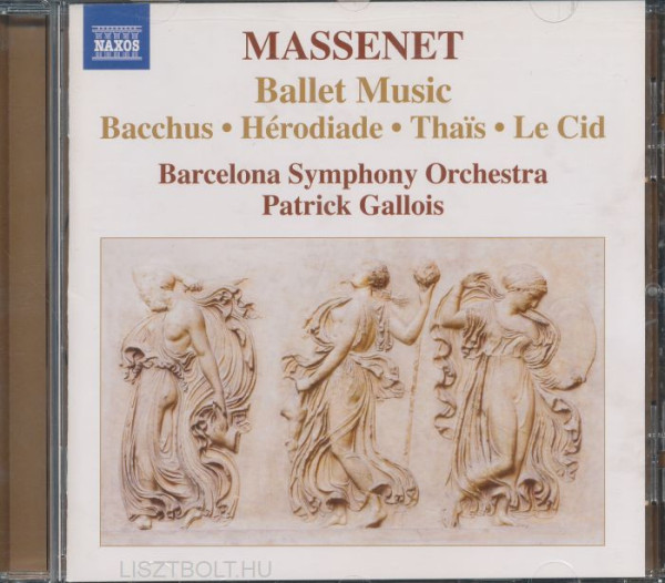 Jules Massenet: Ballet music (Bacchus, Hérodidade, Thais, Le Cid)
