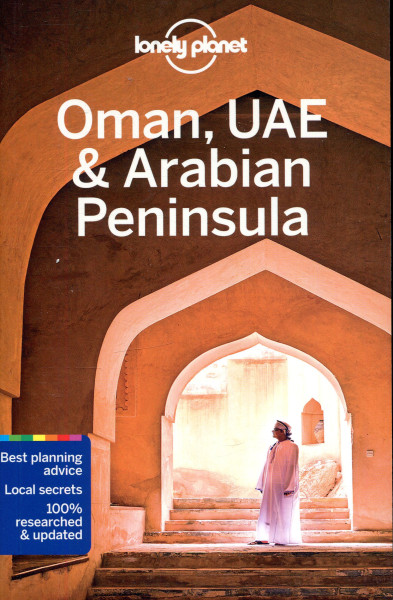 Lonely Planet - Oman, UAE & Arabian Peninsula Travel Guide (6th Edition)