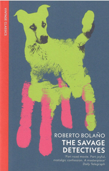 Roberto Bolano: The Savage Detectives