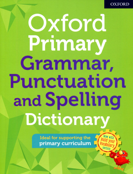 Oxford Primary Grammar Punctuation and Spelling Dictionary
