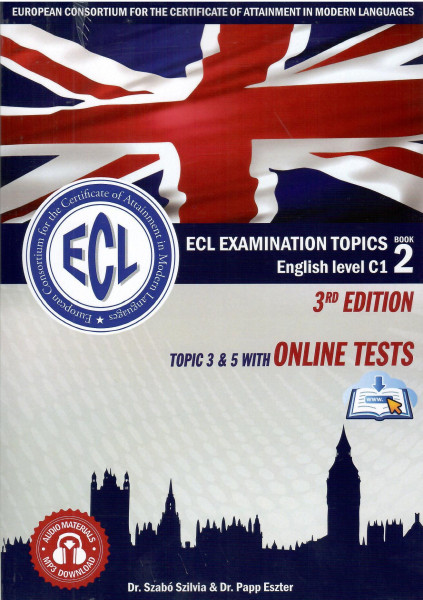 ECL Examination Topics English Level C1 Book 2 3RD Edition - Topic 1 & 3 with online tests
