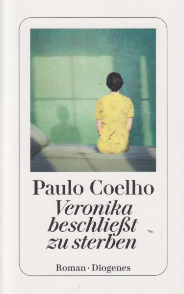 Paulo Coelho: Veronika beschließt zu sterben