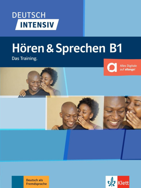 Deutsch intensiv Hören & Sprechen B1: Das Training