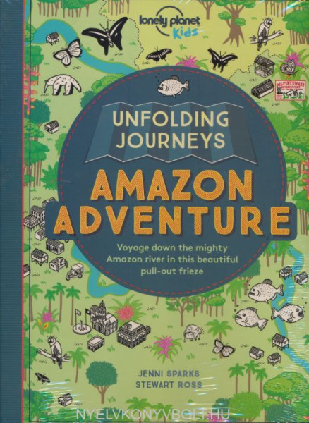 Unfolding Journeys - Amazon Adventure (Lonely Planet Kids)