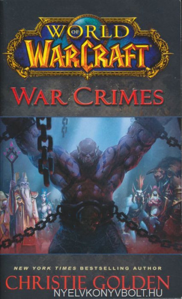 Christie Golden: War Crimes - World of Warcraft