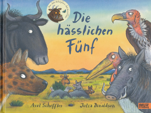 Axel Scheffler - Julia Donaldson: Die hasslichen Fünf
