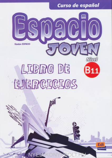 Espacio Joven. Libro de ejercicios. Nivel B1.1