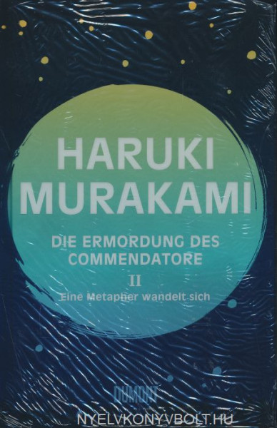 Haruki Murakami: Die Ermordung des Commendatore Band 2
