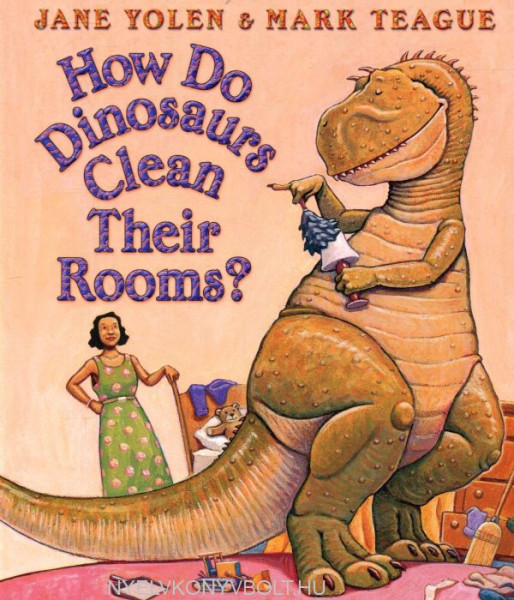 How Do Dinosaurs Clean Their Rooms?