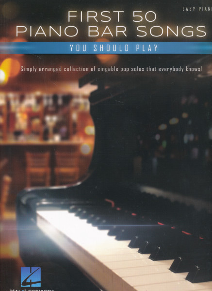 First 50 Piano Bar Songs You Should Play (easy piano)