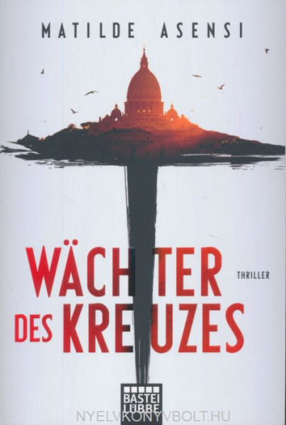Matilde Asensi: Wächter des Kreuzes