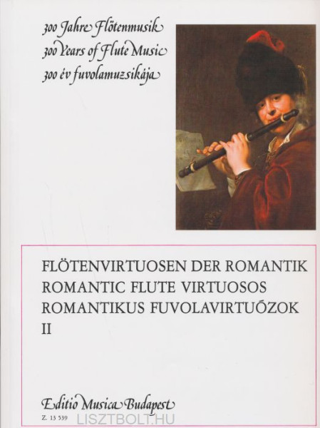300 év fuvolamuzsikája - Romantikus fuvolavirtuózok 2.