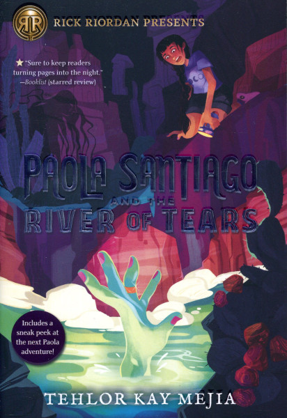 Tehlor Kay Mejia: Rick Riordan Presents: Paola Santiago and the River of Tears