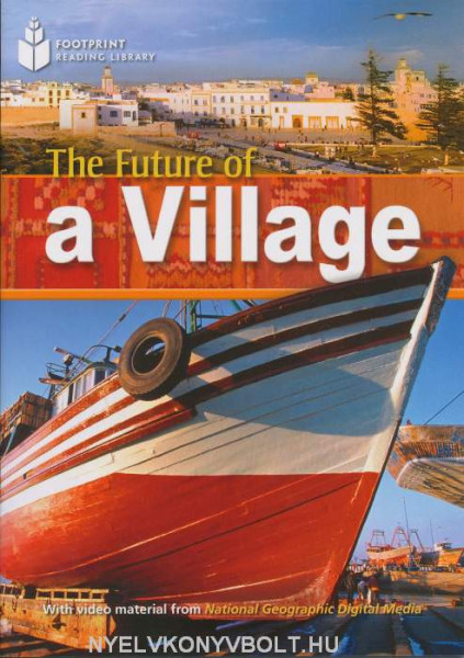 The Future of a Village - Footprint Reading Library Level A2