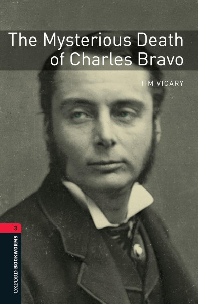 Mysterious Death of Charles Bravo - Oxford Bookworms Library stage 3