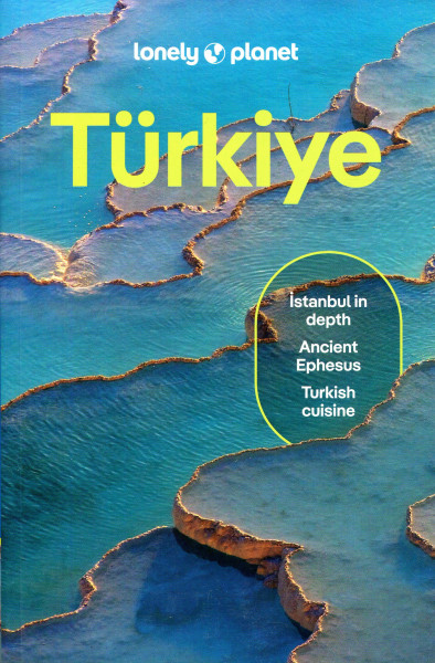 Lonely Planet - Türkiye Travel Guide (17th edition)