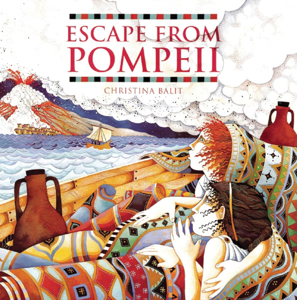 Christina Balit: Escape from Pompeii