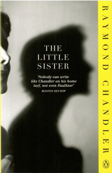 Raymond Chandler: The Little Sister