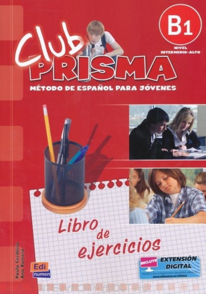 Club prisma B1 Nivel intermedio-alto - Método de Espanol para jóvenes Libro de ejercicios