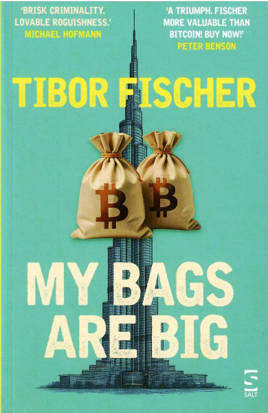 Tibor Fischer: My Bags Are Big