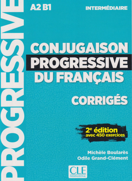Conjugaison progressive du francais - Niveau intermédiaire - Corrigés - 2e édition