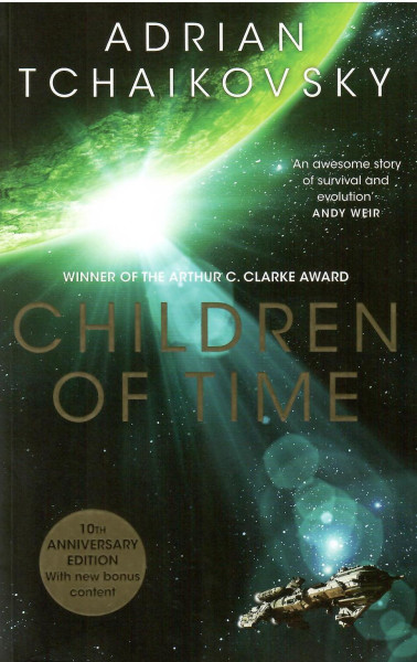 Adrian Tchaikovsky: Children of Time (10th Anniversary Edition)