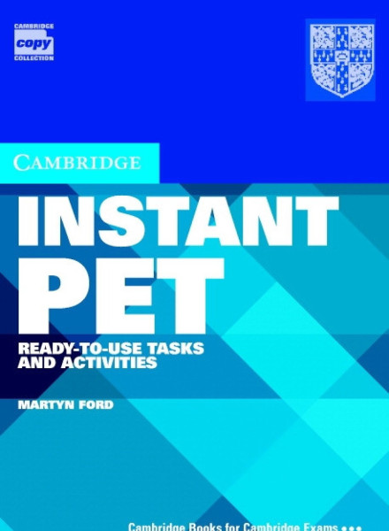 Cambridge Instant PET Ready-to-Use Tasks and Activities