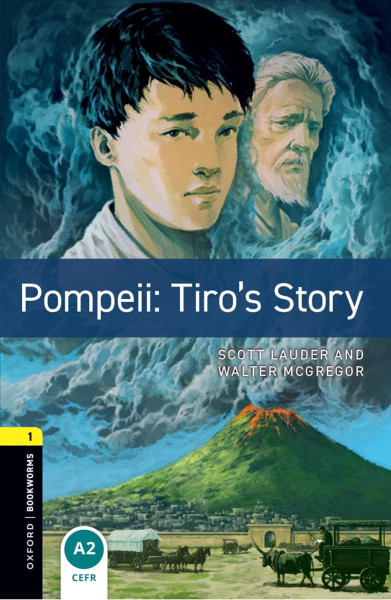 Pompeii: Tiro's Story with Audio Download  - Oxford Bookworms Library Level 1
