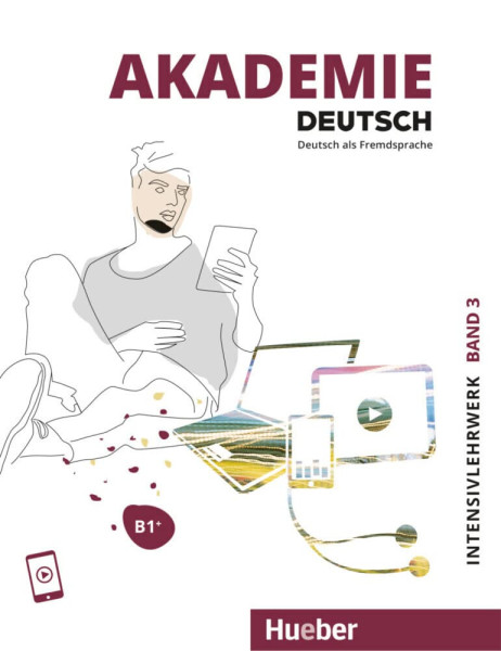 Akademie Deutsch B1+ Intensivlehrwerk