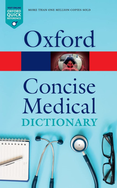 Oxford Concise Medical Dictionary - 10th Edition