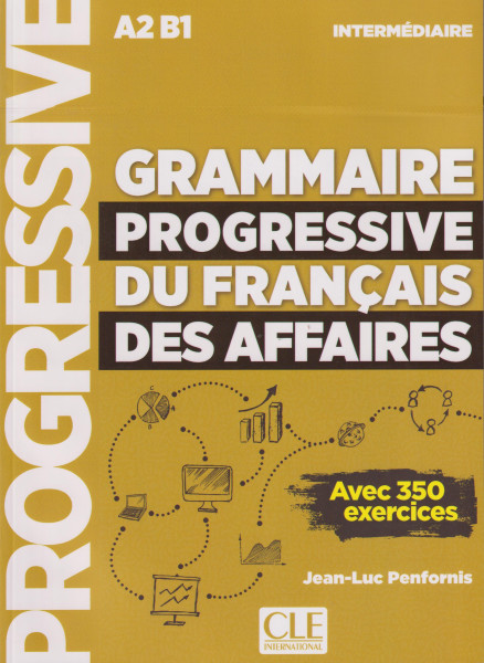Grammaire progressive du français des affaires - Niveau intermédiaire (A2/B1) - Livre + Livre-web + Audio téléchargeable