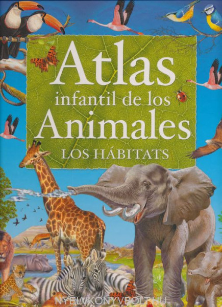 Atlas infantil de los animales, los hábitats