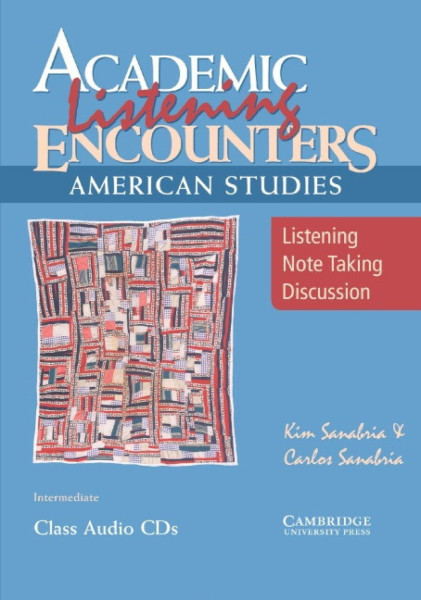 Academic Listening Encounters: American Studies Class Audio CDs: Listening, Note Taking, and Discuss