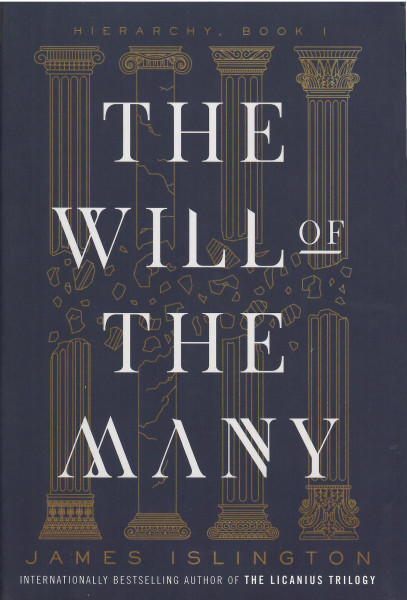 James Islington: The Will of the Many