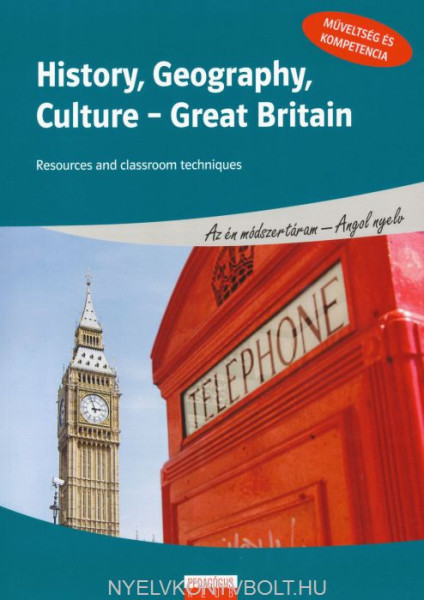History, Georgraphy, Culture - Great Britain - Resources and classroom techniques