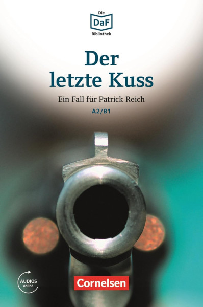 Der letzte Kuss - Ein Fall für Patrick Reich - Die DAF Bibliothek A2/A1 Audios online