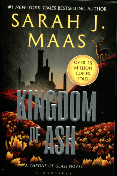 Sarah J. Maas: Kingdom of Ash (A Throne of Glass Novel: Book 7)