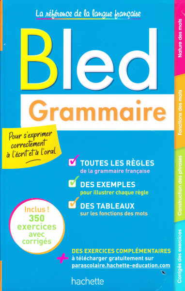 Bled Grammaire - Pour s'exprimer correctement a l'écrit et a l'oral