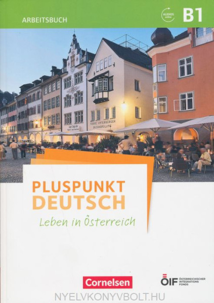 Pluspunkt Deutsch - Leben in Österreich: B1 - Arbeitsbuch mit Audios online und Lösungen