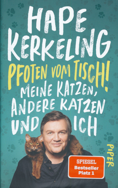 Hape Kerkeling: Pfoten vom Tisch! - Meine Katzen, andere Katzen und Ich