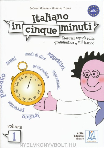Italiano in cinque minuti 1 - Esercizi rapidi sulla grammatica e sul lessico
