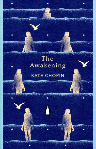 Kate Chopin: The Awakening (Penguin English Library)