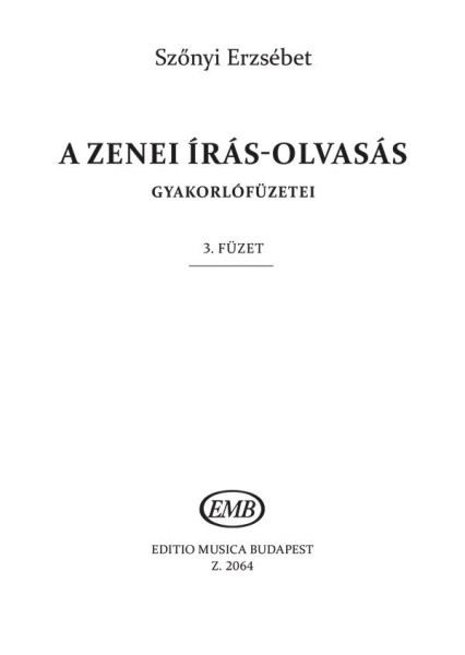 Szőnyi Erzsébet: Zenei írás-olvasás gyakorlófüzete 3.