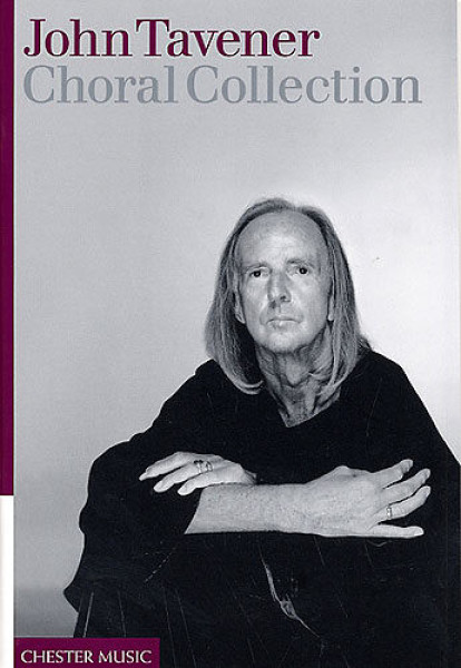 John Tavener: Choral Collection - vegyeskarra