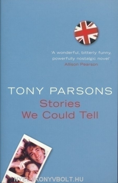 Tony Parsons: Stories We Could Tell