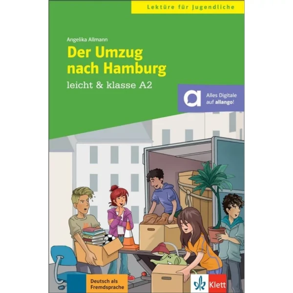 Der Umzug nach Hamburg Leicht & klasse A2 Lektüren für Jugendliche
