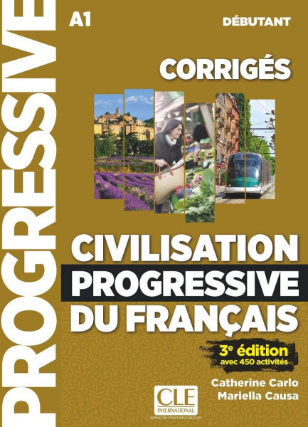 Civilisation progressive du français - Niveau débutant (A1) - Corrigés - 3eme édition