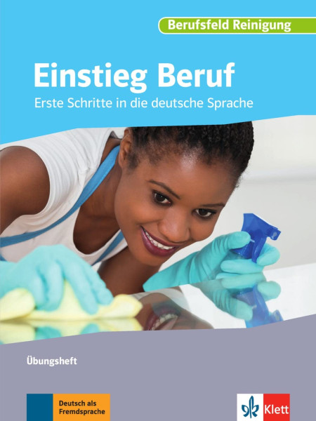 Einstieg Beruf - Berufsfeld Reinigung: Erste Schritte in die deutsche Sprache