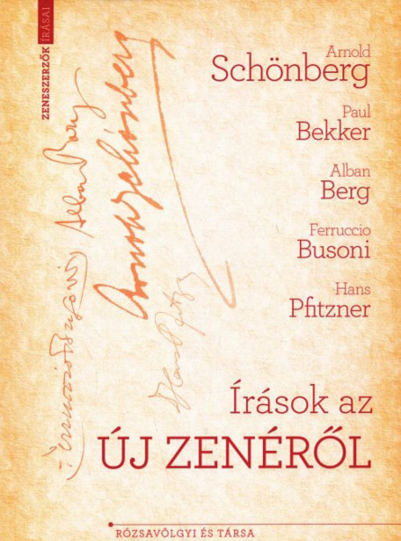 Új írások a zenéről (Schönberg, Bekker, Berg, Busoni, Pfitzner)
